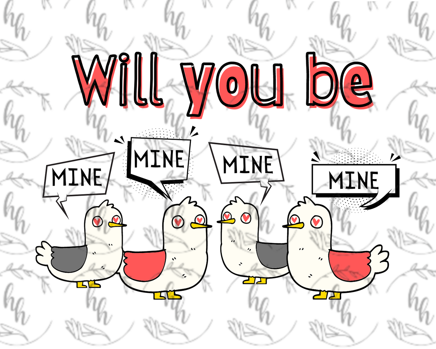 Be Mine PNG - Digital Download