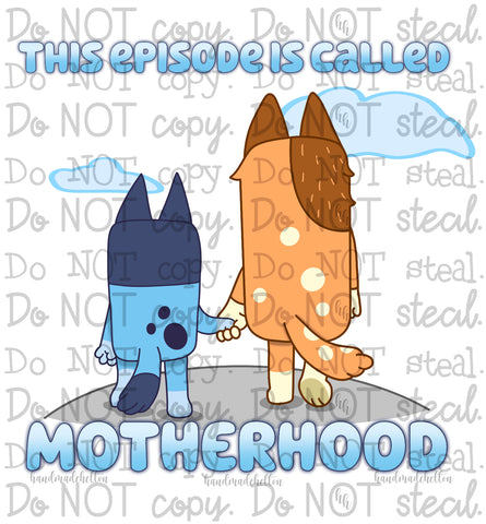 Bluey Motherhood with 1 - PNG - Digital Download