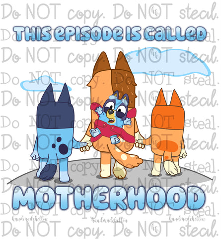 Bluey Motherhood with 3 - PNG - Digital Download