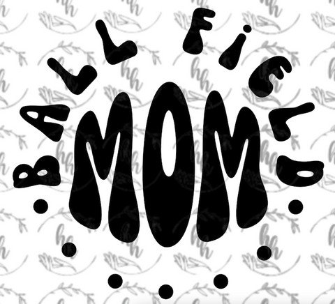 Ball Field Mom PNG - Digital Download