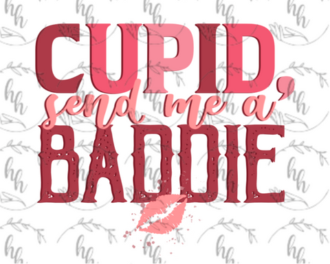 Cupid Send Me a Baddie PNG - Digital Download