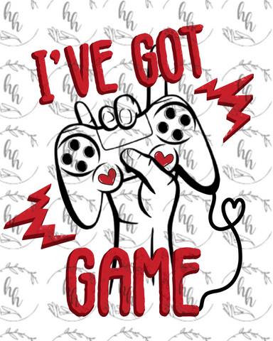 I've Got Game PNG - Digital Download