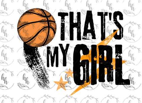 That's My Girl Basketball PNG - Digital Download